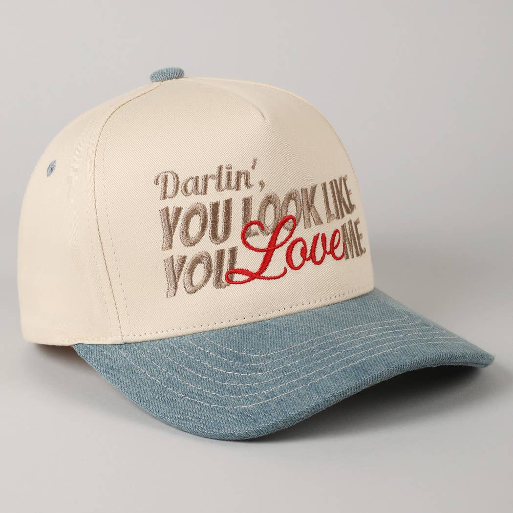 You Look Like You Love Me Embroidery Trucker Hat: Denim / ONE SIZE