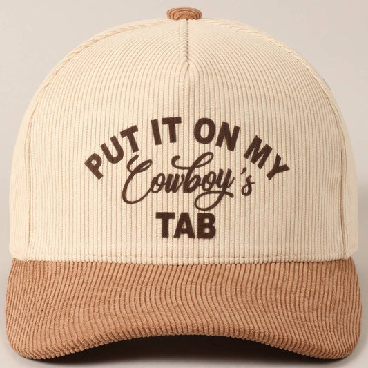 Put It On My Cowboy's Tab Corduroy Cap