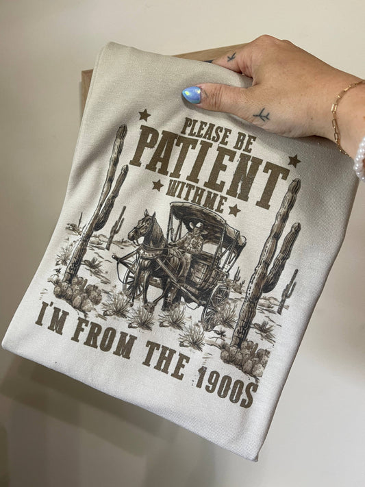 Please Be Patient T-shirt