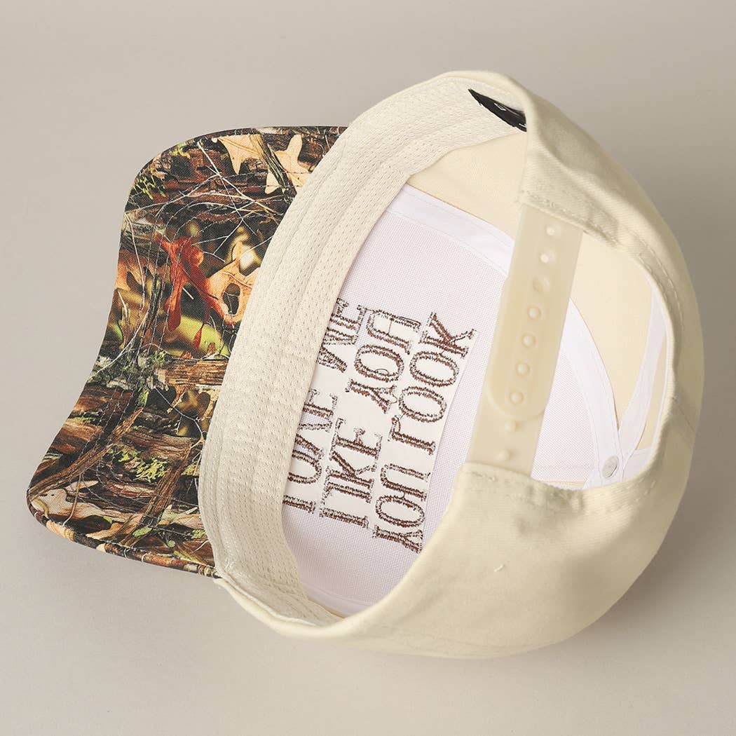 You Look Like You Love Me Camo Hat