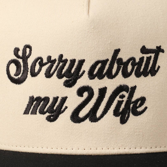 Sorry About My Wife Trucker Hat